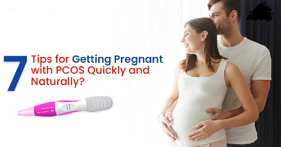 How to Get Pregnant with PCOS Quickly Naturally