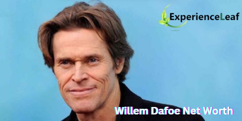 Willem Dafoe Net Worth